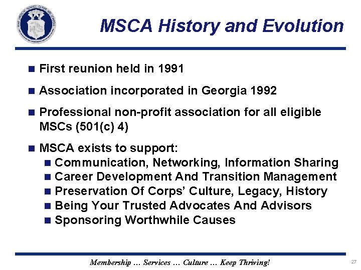 MSCA History and Evolution n First reunion held in 1991 n Association incorporated in