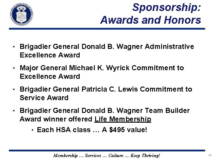 Sponsorship: Awards and Honors • Brigadier General Donald B. Wagner Administrative Excellence Award •