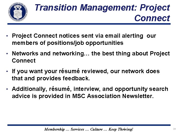 Transition Management: Project Connect • Project Connect notices sent via email alerting our members