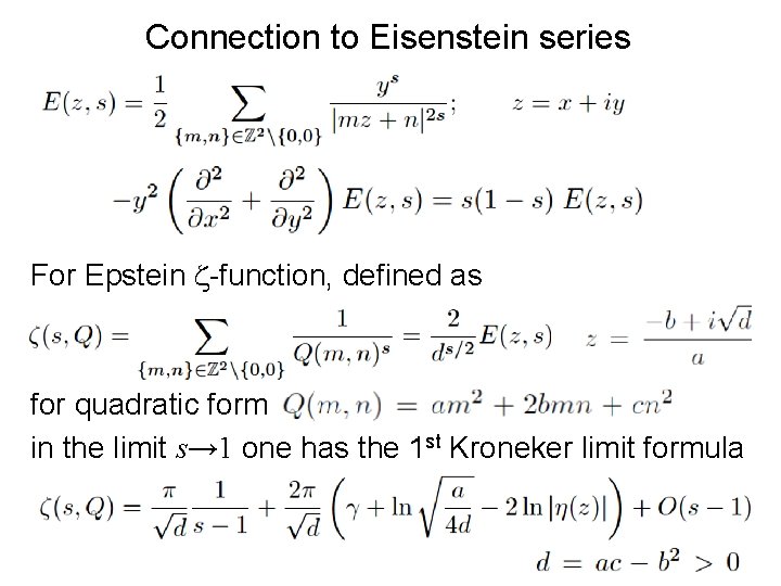 Connection to Eisenstein series For Epstein z-function, defined as for quadratic form in the