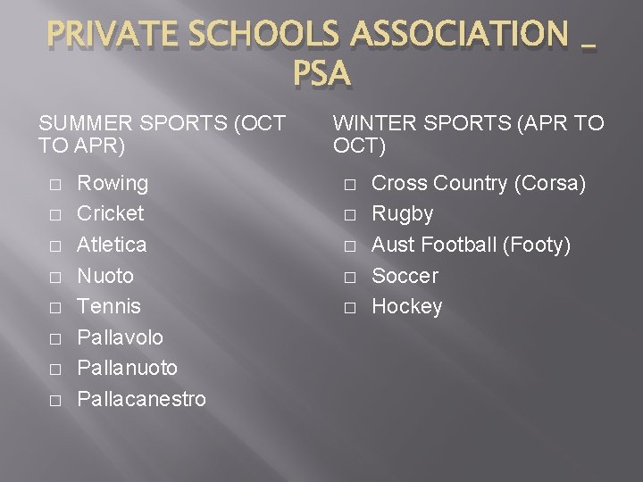 PRIVATE SCHOOLS ASSOCIATION _ PSA SUMMER SPORTS (OCT TO APR) � � � �