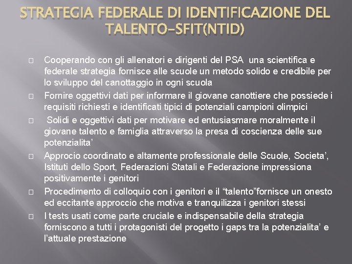 STRATEGIA FEDERALE DI IDENTIFICAZIONE DEL TALENTO-SFIT(NTID) � � � Cooperando con gli allenatori e