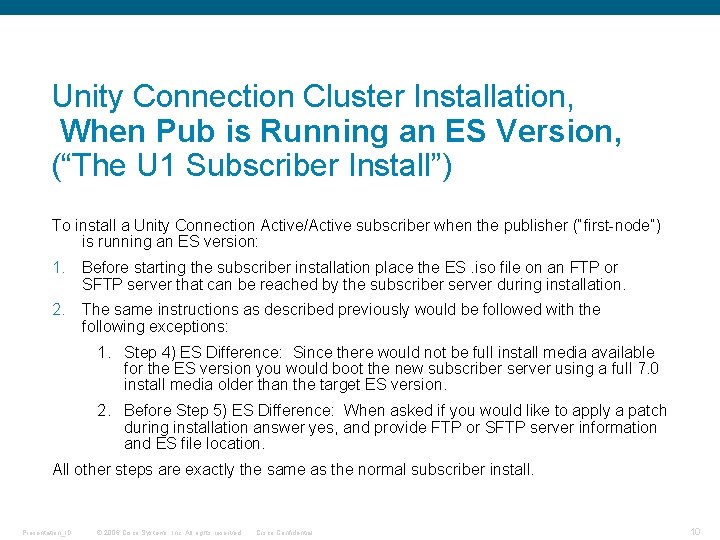 Unity Connection Cluster Installation, When Pub is Running an ES Version, (“The U 1