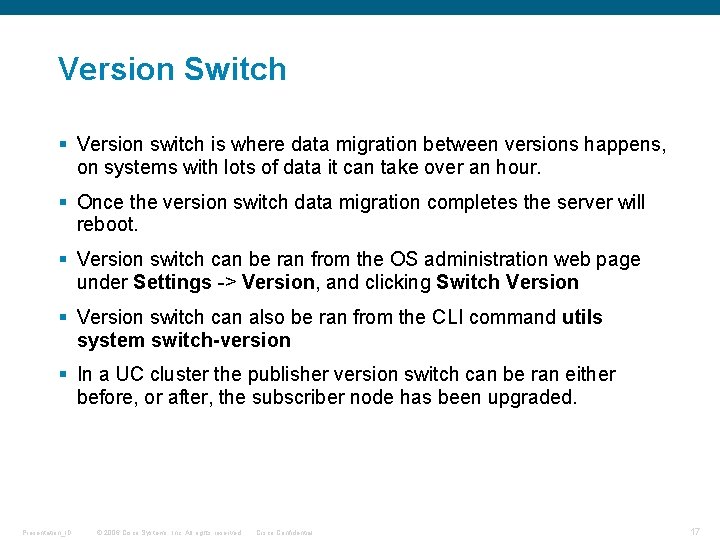 Version Switch § Version switch is where data migration between versions happens, on systems