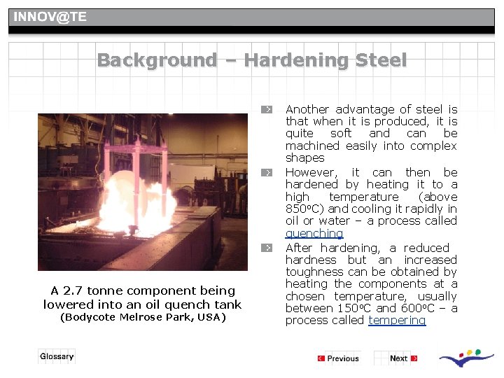 Background – Hardening Steel A 2. 7 tonne component being lowered into an oil Background – Hardening Steel A 2. 7 tonne component being lowered into an oil