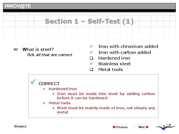 Section 1 – Self-Test (1) What is steel? Tick all that are correct ü Section 1 – Self-Test (1) What is steel? Tick all that are correct ü