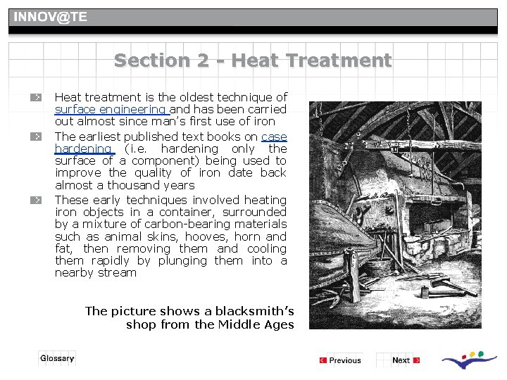 Section 2 - Heat Treatment Heat treatment is the oldest technique of surface engineering Section 2 - Heat Treatment Heat treatment is the oldest technique of surface engineering