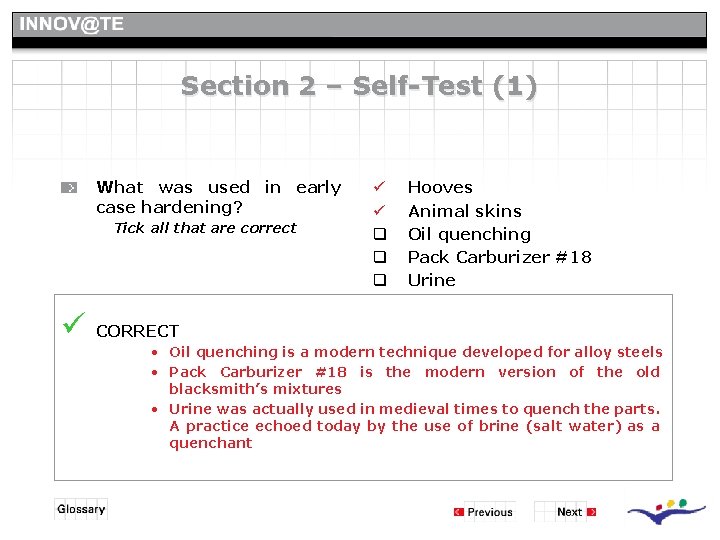Section 2 – Self-Test (1) What was used in early case hardening? Tick all Section 2 – Self-Test (1) What was used in early case hardening? Tick all