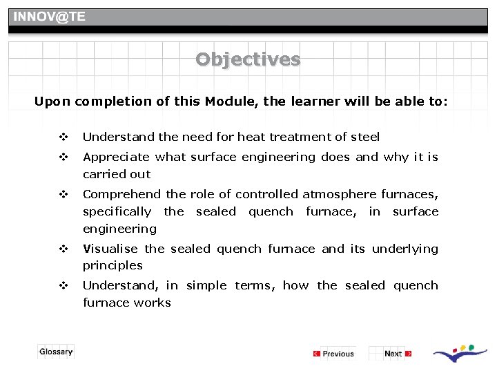 Objectives Upon completion of this Module, the learner will be able to: v Understand Objectives Upon completion of this Module, the learner will be able to: v Understand