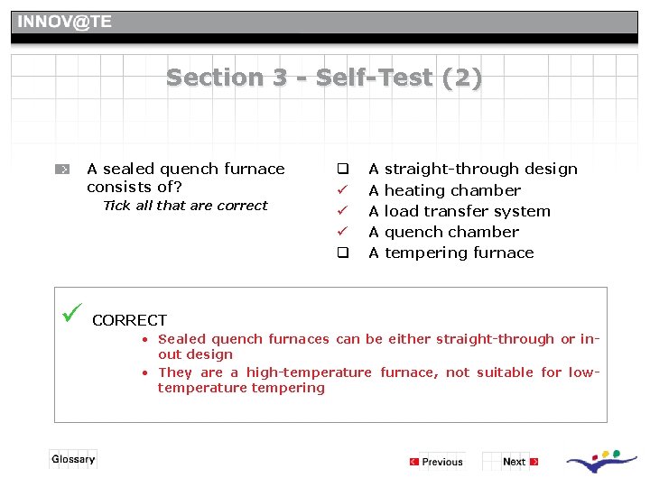 Section 3 - Self-Test (2) A sealed quench furnace consists of? Tick all that Section 3 - Self-Test (2) A sealed quench furnace consists of? Tick all that
