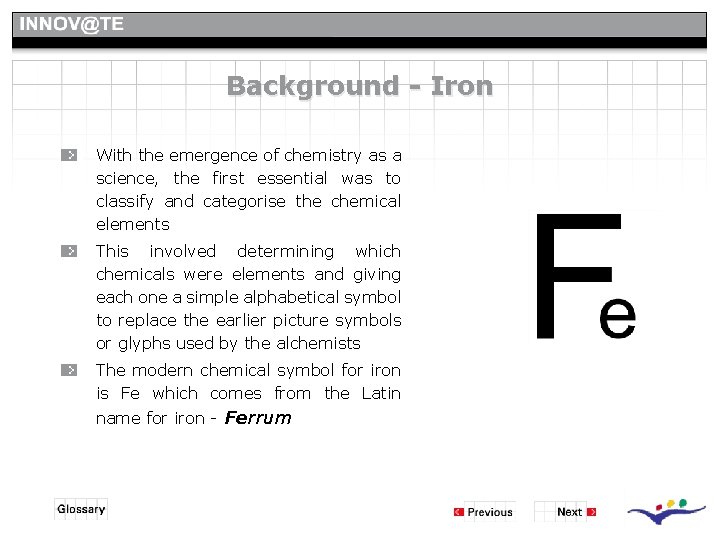 Background - Iron With the emergence of chemistry as a science, the first essential Background - Iron With the emergence of chemistry as a science, the first essential