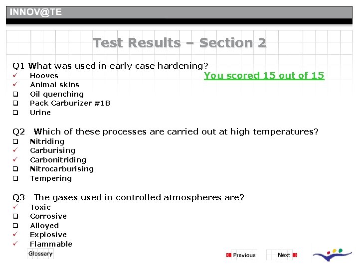 Test Results – Section 2 Q 1 What was used in early case hardening? Test Results – Section 2 Q 1 What was used in early case hardening?