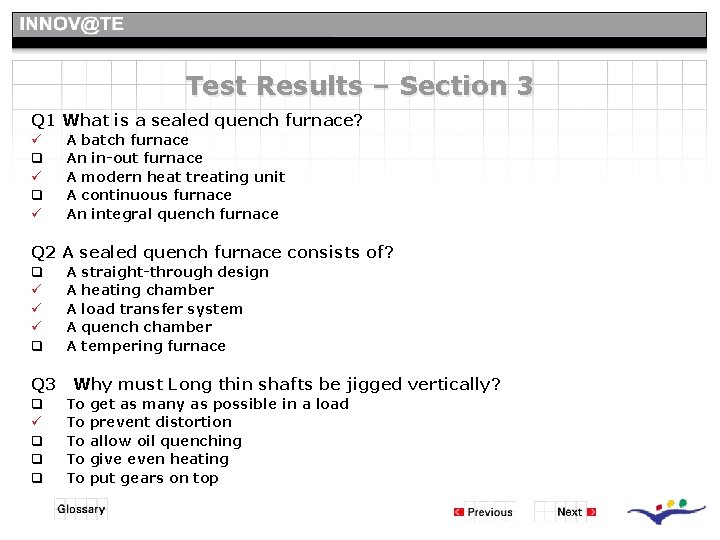 Test Results – Section 3 Q 1 What is a sealed quench furnace? ü Test Results – Section 3 Q 1 What is a sealed quench furnace? ü