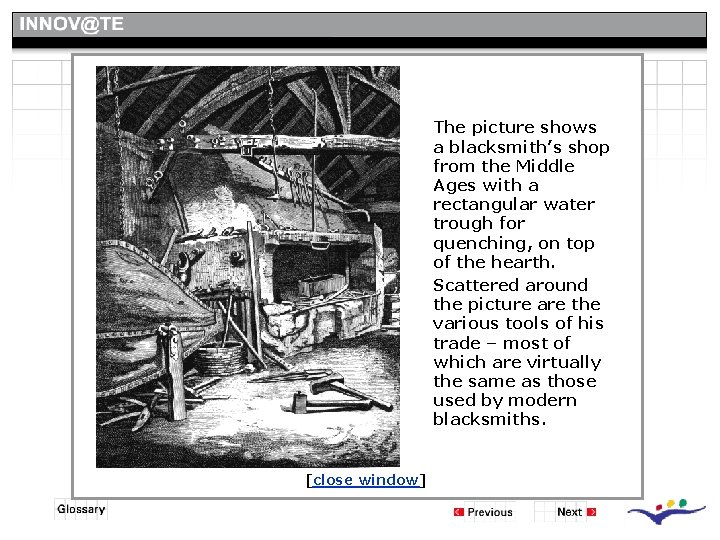 Section 2 - Heat Treatment The picture shows a blacksmith’s shop from the Middle Section 2 - Heat Treatment The picture shows a blacksmith’s shop from the Middle
