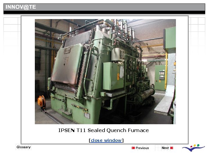 Controlled Atmosphere Furnaces IPSEN T 11 Sealed Quench Furnace [close window] 