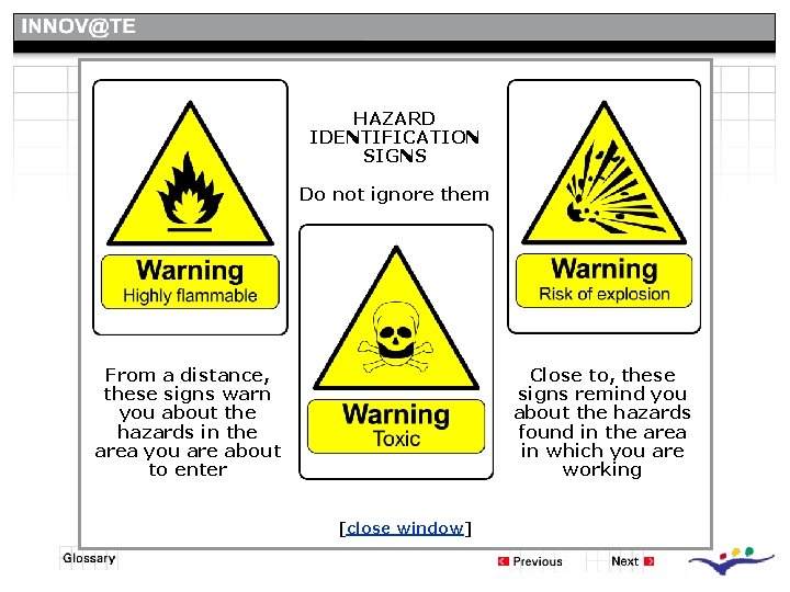 Hazard signs HAZARD IDENTIFICATION SIGNS Do not ignore them From a distance, these signs Hazard signs HAZARD IDENTIFICATION SIGNS Do not ignore them From a distance, these signs