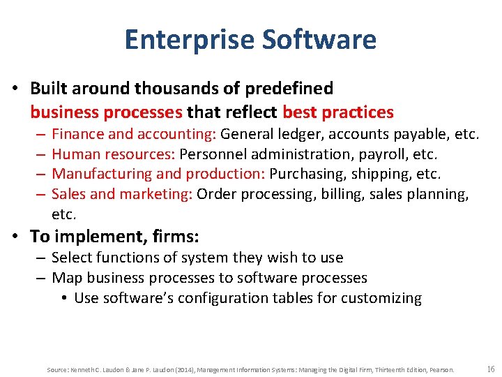 Enterprise Software • Built around thousands of predefined business processes that reflect best practices Enterprise Software • Built around thousands of predefined business processes that reflect best practices