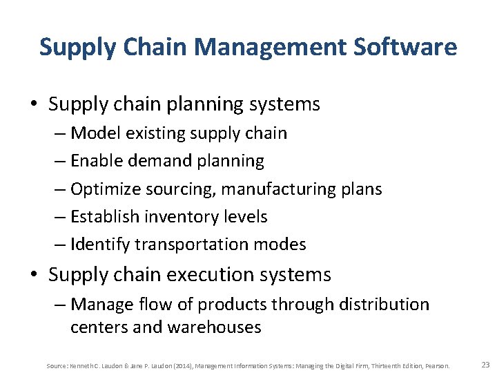 Supply Chain Management Software • Supply chain planning systems – Model existing supply chain Supply Chain Management Software • Supply chain planning systems – Model existing supply chain