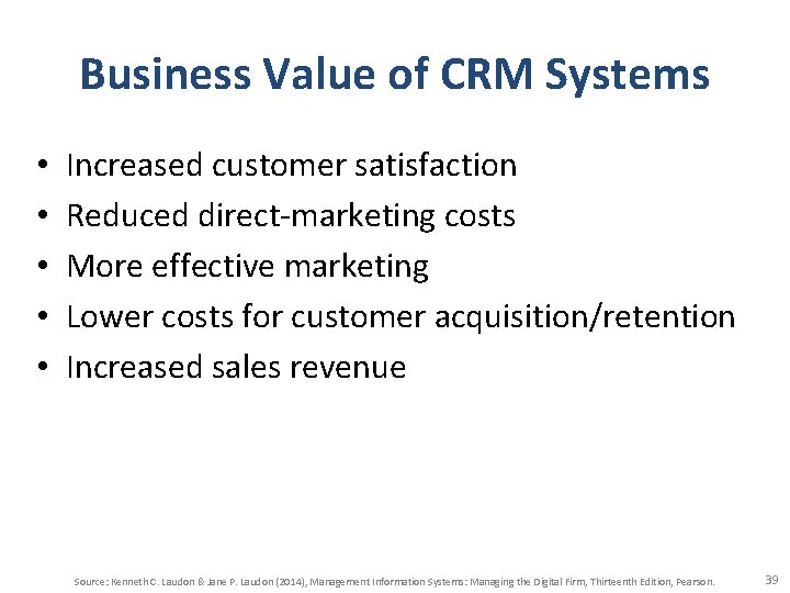 Business Value of CRM Systems • • • Increased customer satisfaction Reduced direct-marketing costs Business Value of CRM Systems • • • Increased customer satisfaction Reduced direct-marketing costs