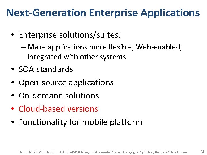 Next-Generation Enterprise Applications • Enterprise solutions/suites: – Make applications more flexible, Web-enabled, integrated with Next-Generation Enterprise Applications • Enterprise solutions/suites: – Make applications more flexible, Web-enabled, integrated with