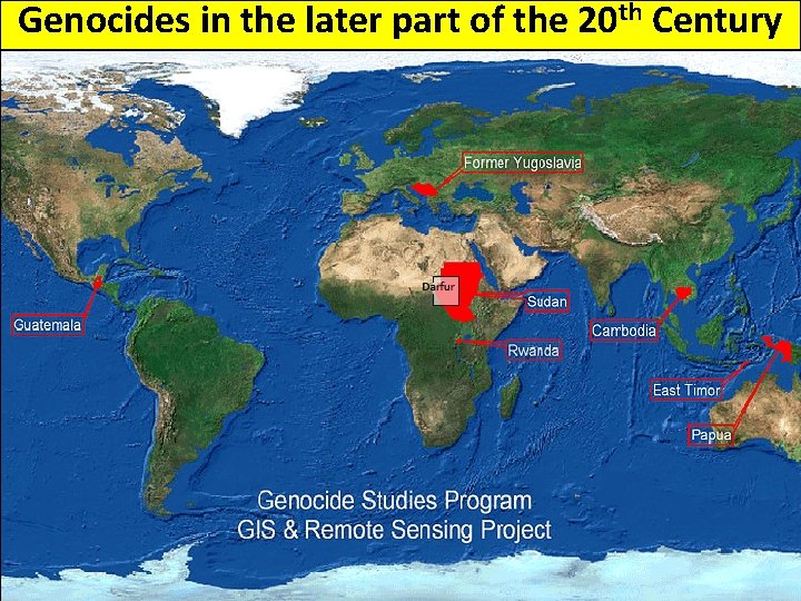 Genocides in the later part of the 20 th Century 