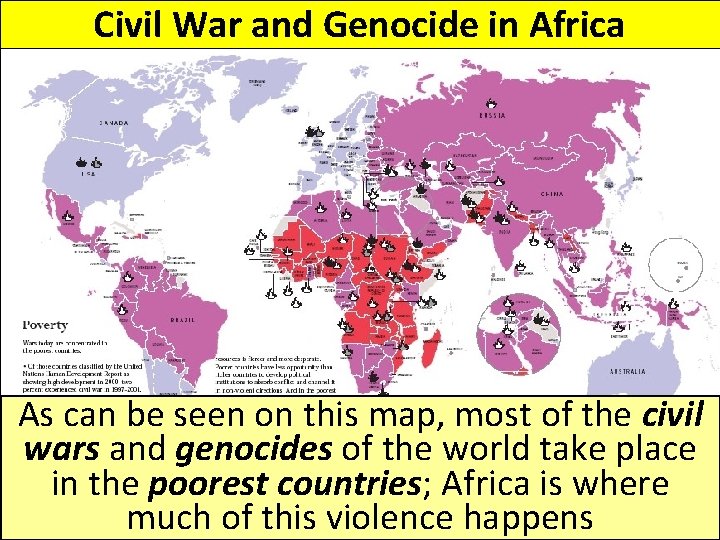 Civil War and Genocide in Africa As can be seen on this map, most