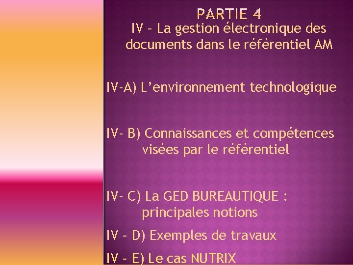 IV – La gestion électronique des documents dans le référentiel AM IV-A) L’environnement technologique