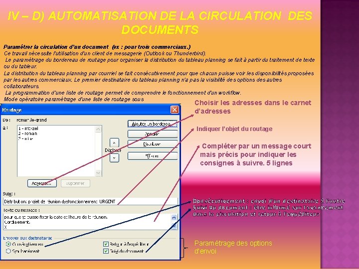 IV – D) AUTOMATISATION DE LA CIRCULATION DES DOCUMENTS Paramétrer la circulation d’un document