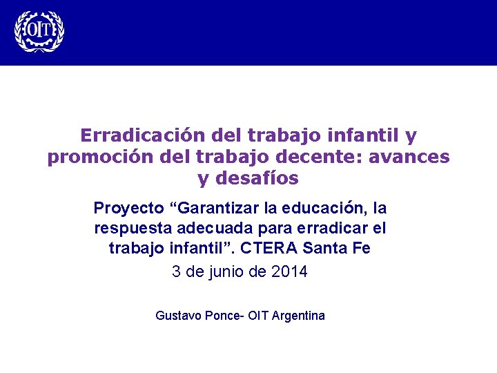 Erradicación del trabajo infantil y promoción del trabajo decente: avances y desafíos Proyecto “Garantizar