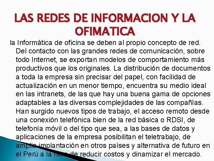LAS REDES DE INFORMACION Y LA OFIMATICA la Informática de oficina se deben al