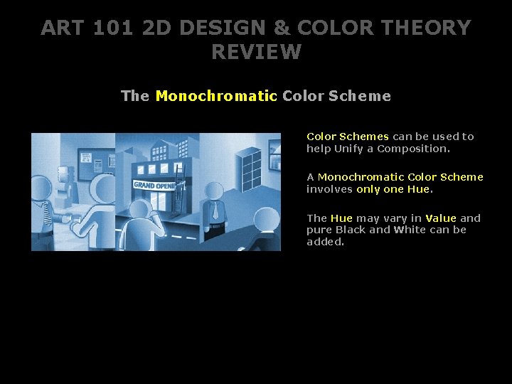 ART 101 2 D DESIGN & COLOR THEORY REVIEW The Monochromatic Color Schemes can