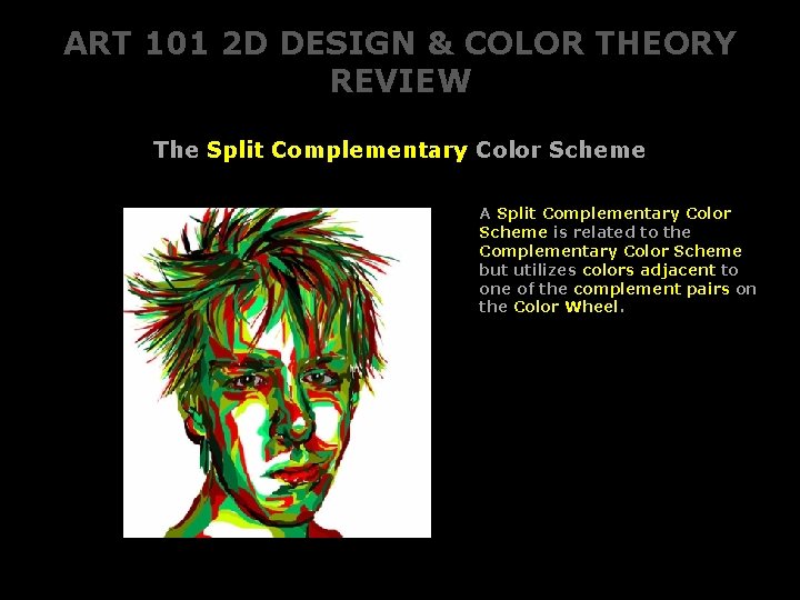 ART 101 2 D DESIGN & COLOR THEORY REVIEW The Split Complementary Color Scheme