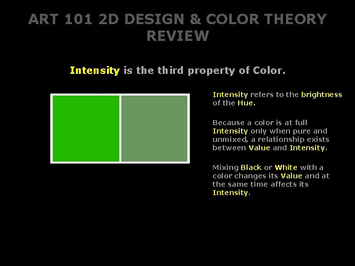 ART 101 2 D DESIGN & COLOR THEORY REVIEW Intensity is the third property