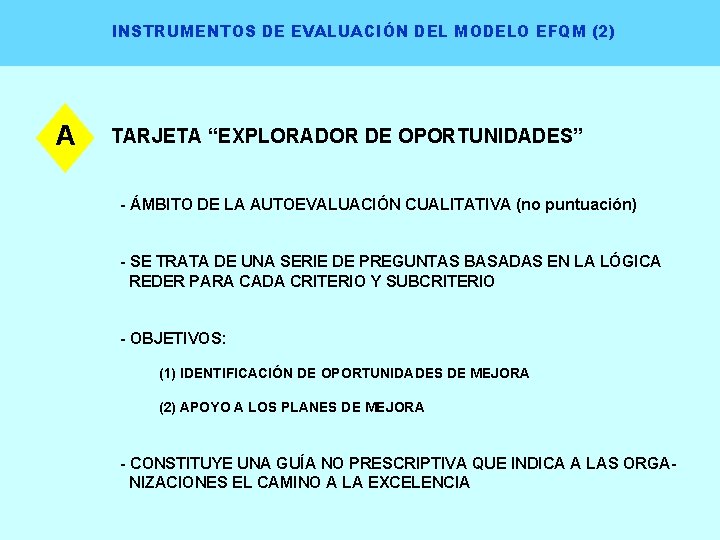 INSTRUMENTOS DE EVALUACIÓN DEL MODELO EFQM (2) A TARJETA “EXPLORADOR DE OPORTUNIDADES” - ÁMBITO