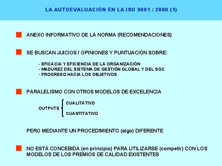 LA AUTOEVALUACIÓN EN LA ISO 9001 : 2000 (1) ANEXO INFORMATIVO DE LA NORMA