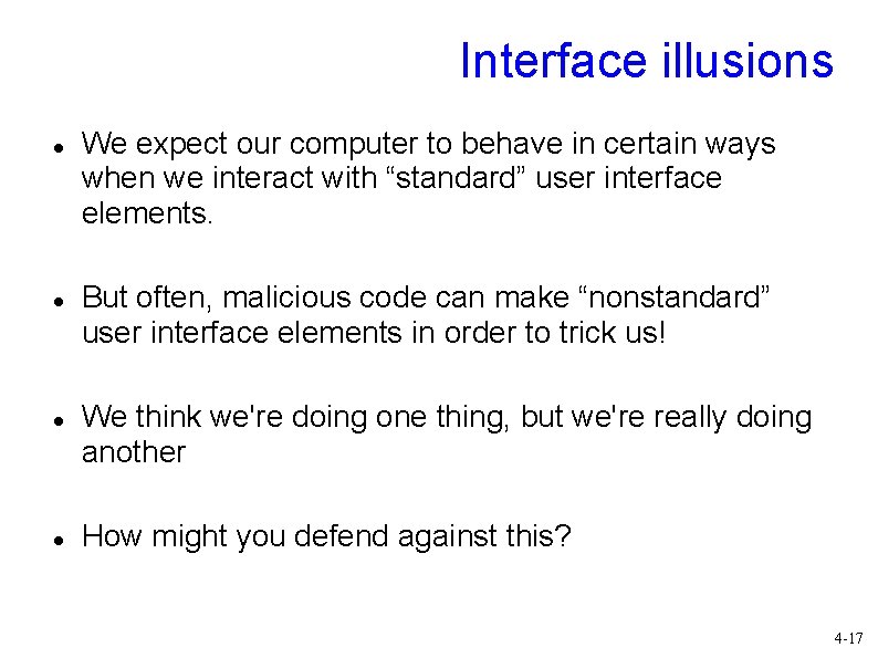 Interface illusions We expect our computer to behave in certain ways when we interact