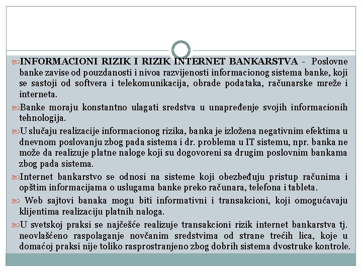  INFORMACIONI RIZIK INTERNET BANKARSTVA - Poslovne banke zavise od pouzdanosti i nivoa razvijenosti