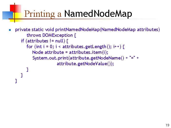 Printing a Named. Node. Map n private static void print. Named. Node. Map(Named. Node.