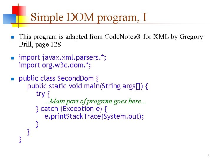 Simple DOM program, I n n n This program is adapted from Code. Notes®