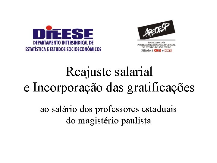 Reajuste salarial e Incorporação das gratificações ao salário dos professores estaduais do magistério paulista