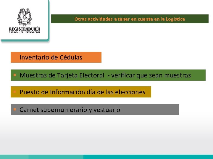 Otras actividades a tener en cuenta en la Logística § Inventario de Cédulas §