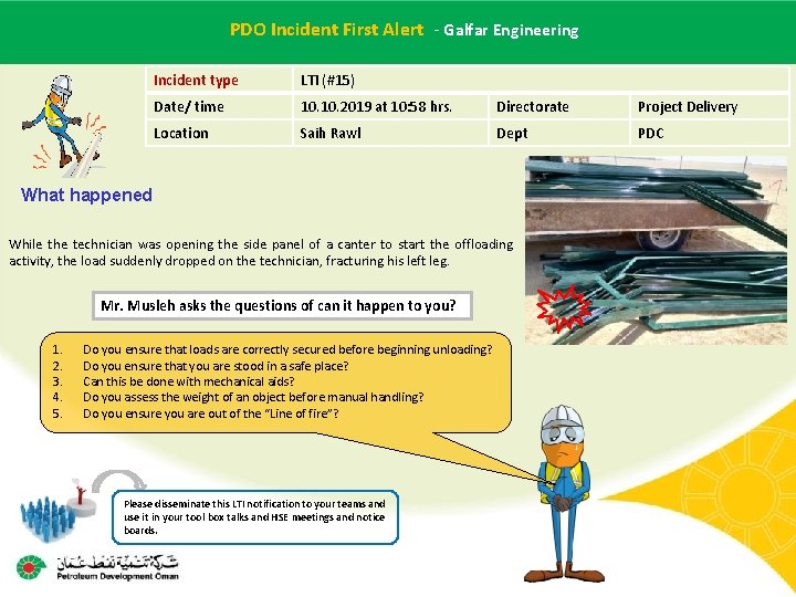 Incident First -Alert Engineering Main contractor. PDO name – LTI# Date- Galfar of incident Incident First -Alert Engineering Main contractor. PDO name – LTI# Date- Galfar of incident