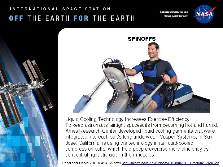 SPINOFFS Liquid Cooling Technology Increases Exercise Efficiency: To keep astronauts’ airtight spacesuits from becoming SPINOFFS Liquid Cooling Technology Increases Exercise Efficiency: To keep astronauts’ airtight spacesuits from becoming