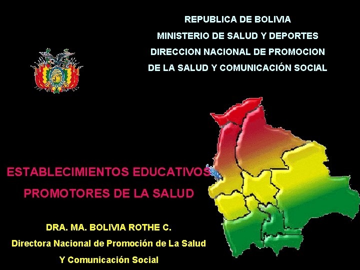 REPUBLICA DE BOLIVIA MINISTERIO DE SALUD Y DEPORTES DIRECCION NACIONAL DE PROMOCION DE LA