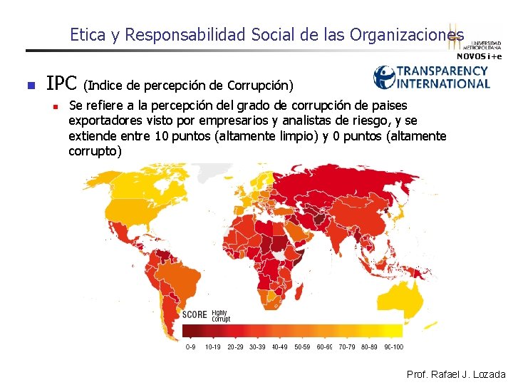 Etica y Responsabilidad Social de las Organizaciones NOVOS i+e n IPC (Indice de percepción Etica y Responsabilidad Social de las Organizaciones NOVOS i+e n IPC (Indice de percepción