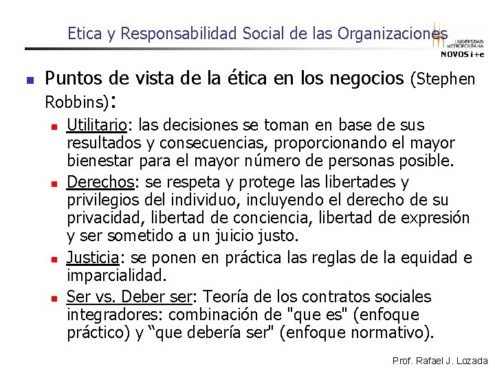 Etica y Responsabilidad Social de las Organizaciones NOVOS i+e n Puntos de vista de Etica y Responsabilidad Social de las Organizaciones NOVOS i+e n Puntos de vista de
