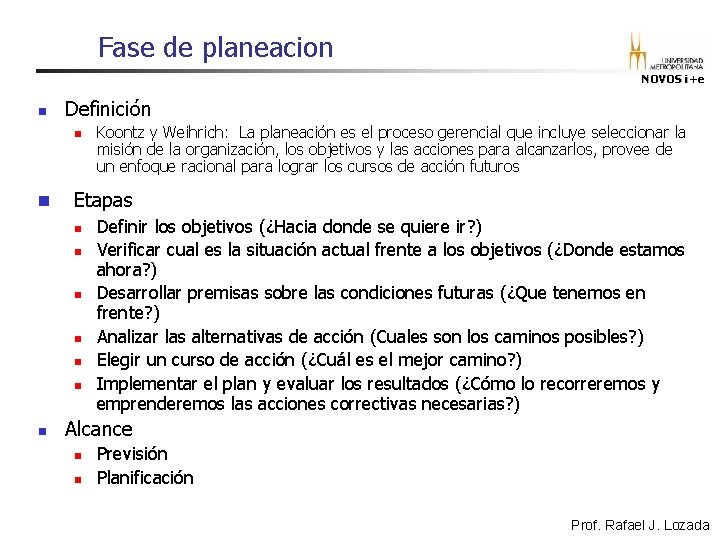 Fase de planeacion NOVOS i+e n Definición n n Etapas n n n n Fase de planeacion NOVOS i+e n Definición n n Etapas n n n n