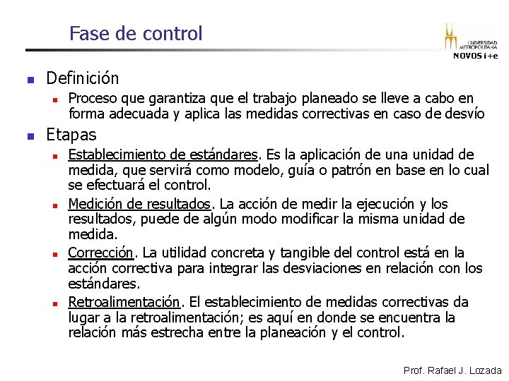 Fase de control NOVOS i+e n Definición n n Proceso que garantiza que el Fase de control NOVOS i+e n Definición n n Proceso que garantiza que el