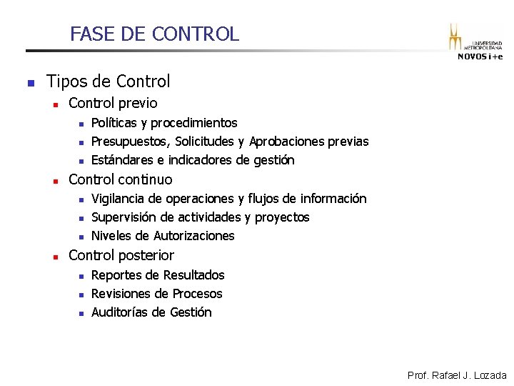 FASE DE CONTROL NOVOS i+e n Tipos de Control n Control previo n n FASE DE CONTROL NOVOS i+e n Tipos de Control n Control previo n n