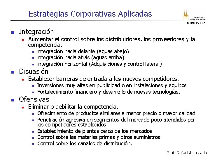 Estrategias Corporativas Aplicadas NOVOS i+e n Integración n Aumentar el control sobre los distribuidores, Estrategias Corporativas Aplicadas NOVOS i+e n Integración n Aumentar el control sobre los distribuidores,